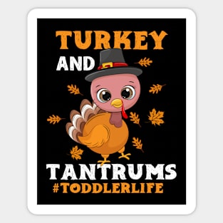 Turkey And Tantrums Happy Thanksgiving Turkey Day Gift Funny Thanksgiving Sticker